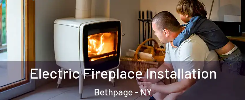  Electric Fireplace Installation Bethpage - NY