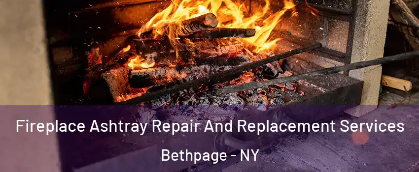  Fireplace Ashtray Repair And Replacement Services Bethpage - NY