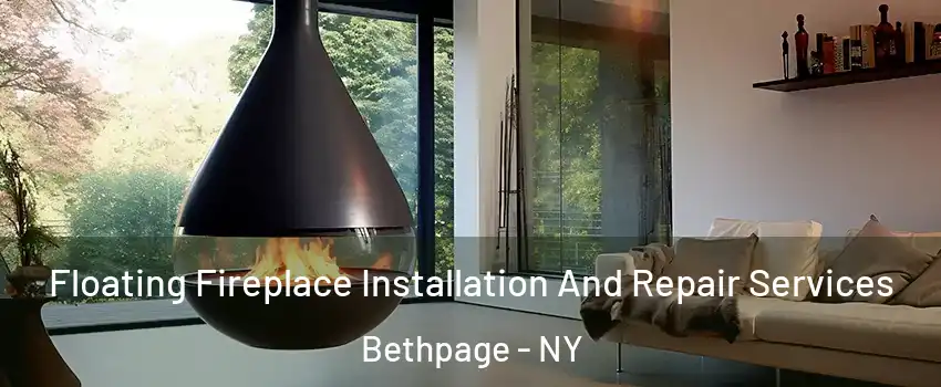 Floating Fireplace Installation And Repair Services Bethpage - NY