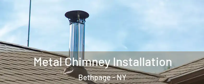  Metal Chimney Installation Bethpage - NY