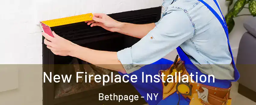  New Fireplace Installation Bethpage - NY