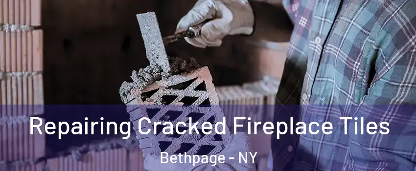 Repairing Cracked Fireplace Tiles Bethpage - NY